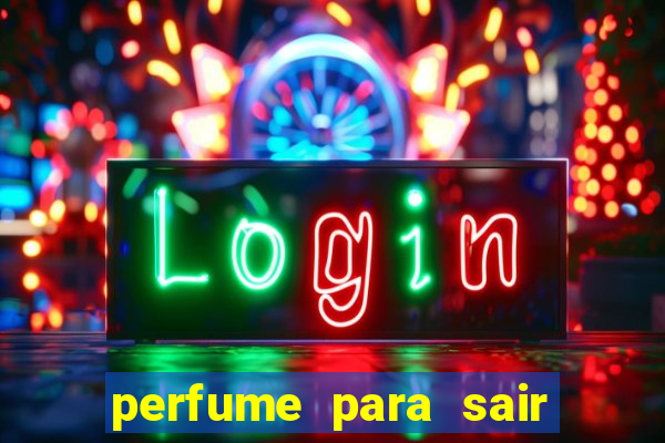 perfume para sair a noite